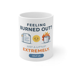 Feeling Burned Out? Coffee Mug — Funny Burnout Gift for Work, Coworkers & Mental Health Awareness