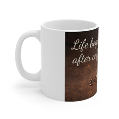 Coffee Lover Mug — "Life Begins After Coffee" Ceramic 11oz