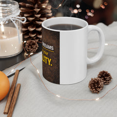 Inspirational Coffee Mug - "Let Your Dreams Become Your Reality" Motivational Ceramic Mug