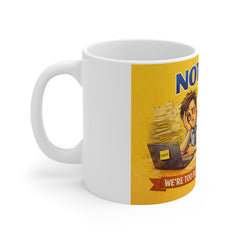 Not Now! 11oz Coffee Mug – Humorous "Too Busy Having a Breakdown" Office Gift