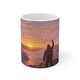 Motivational Sunrise Mug – "If It Doesn't Challenge You, It Doesn't Change You"
