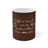 Coffee & Friends 11oz Mug — "Coffee & friends make the perfect blend" Rustic Gift