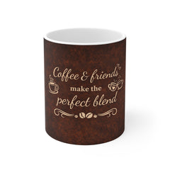 Coffee & Friends 11oz Mug — "Coffee & friends make the perfect blend" Rustic Gift