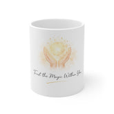 Inspirational Magic Mug — "Trust the Magic Within You" Ceramic Coffee Cup