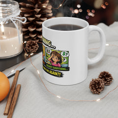 Coffee Comic Mug — "Every Morning..." Funny Coffee Lover Gift