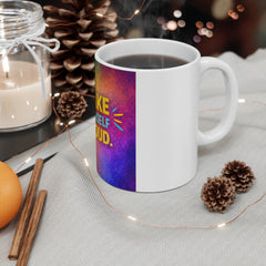Make Yourself Proud Mug — Inspirational Colorful 11oz Coffee Cup
