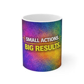 Small Actions, Big Results Mug — Motivational 11oz Coffee Cup