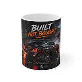 Built Not Bought Car Mug — 11oz Automotive Enthusiast Coffee Cup