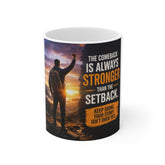 Inspirational Mug — “The Comeback Is Always Stronger Than The Setback” Motivational Coffee Cup
