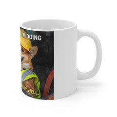 Construction Corgi Mug — "I Have No Idea What I'm Doing But I'm Doing It Really Well" 11oz Coffee Cup