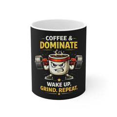 Coffee & Dominate Fitness Mug — "Wake Up. Grind. Repeat." Motivational Gym Coffee Cup