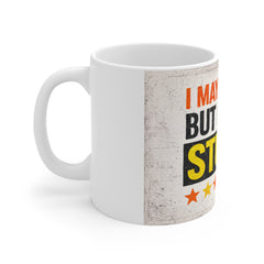 Funny Coffee Mug — "I May Be Dumb But I'm Not Stupid" Retro Typography