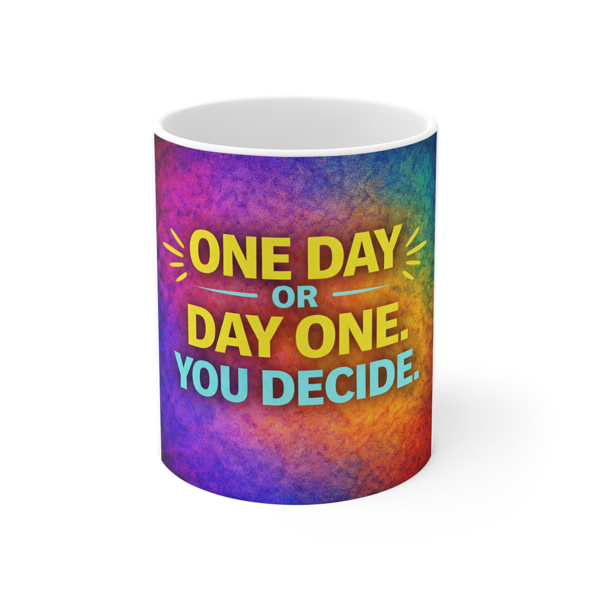 Motivational Coffee Mug - "One Day or Day One, You Decide" Colorful Inspirational 11oz Ceramic