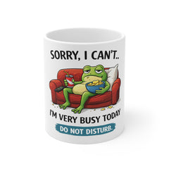 Funny Frog Mug – "Sorry, I Can’t... I’m Very Busy Today. Do Not Disturb" Coffee Cup