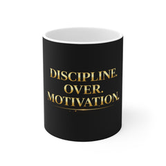 Motivational Mug - "Discipline Over Motivation" Gold Text Coffee Cup