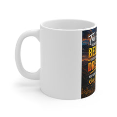 Inspirational 'Believe in Your Dreams' Coffee Mug — Motivational 11oz Ceramic