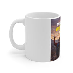Motivational Mug — "Make It Happen. Shock Everyone. Do Something Big!"