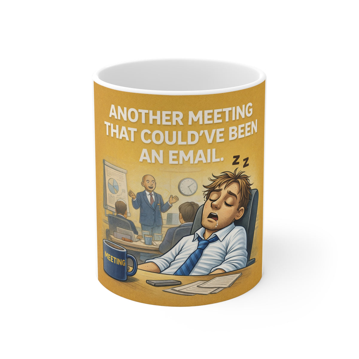 Another Meeting That Could've Been An Email Mug — Funny Office Coffee Cup for Coworkers