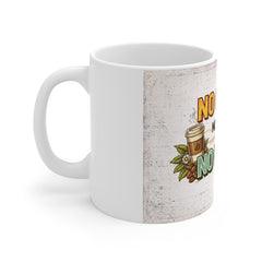 Coffee Mug — "No Coffee No Workie" Funny Office Gift