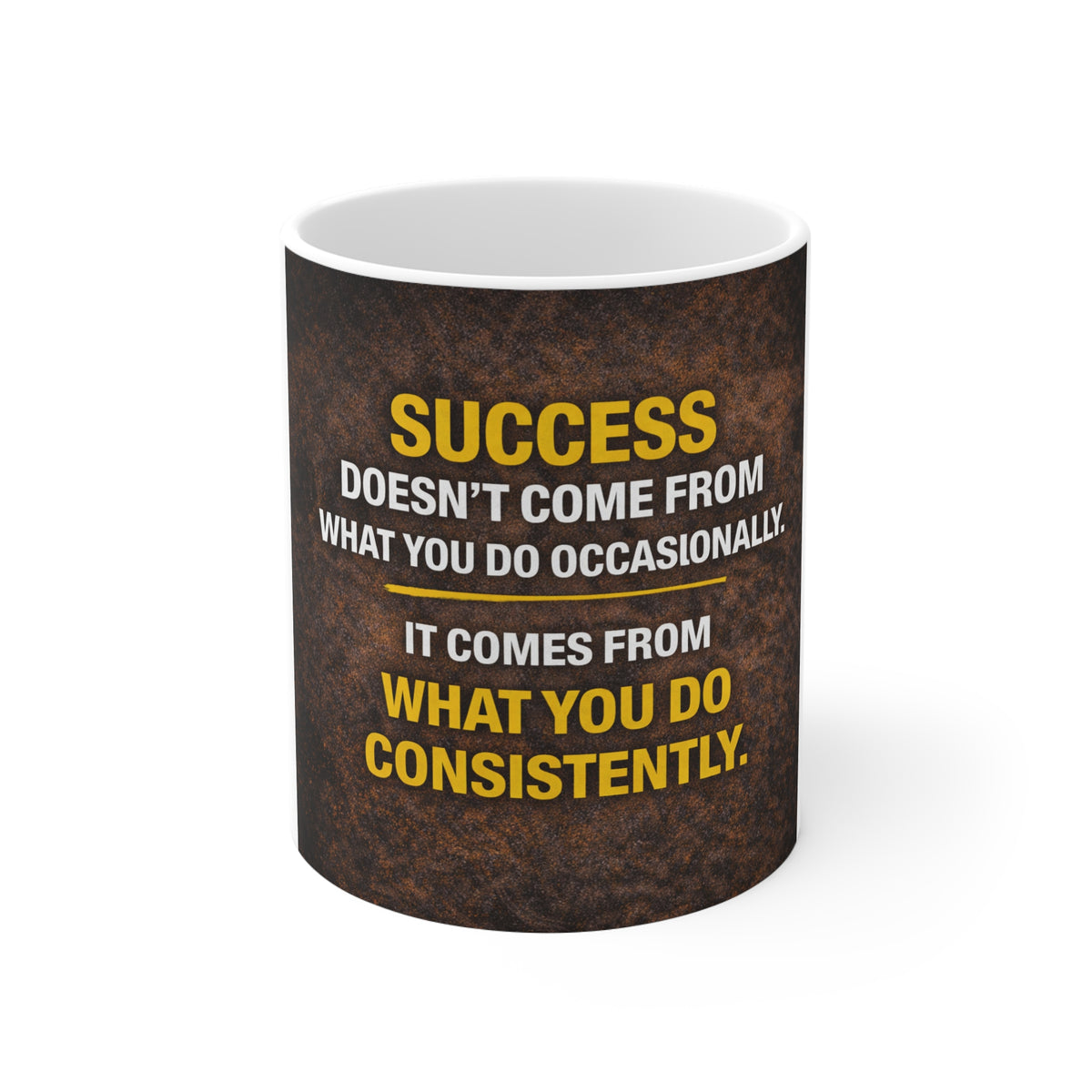 Motivational Coffee Mug — “Success Doesn’t Come From What You Do Occasionally” Inspirational Work Desk Gift
