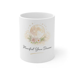 Manifest Your Dreams Mug — Moon & Floral 11oz Inspirational Coffee Cup