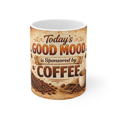 Coffee Mug — “Today’s Good Mood Is Sponsored By Coffee” Retro Ceramic Coffee Cup
